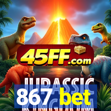 867 bet